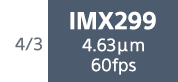 4/3 IMX299 4.63μm 60fps
